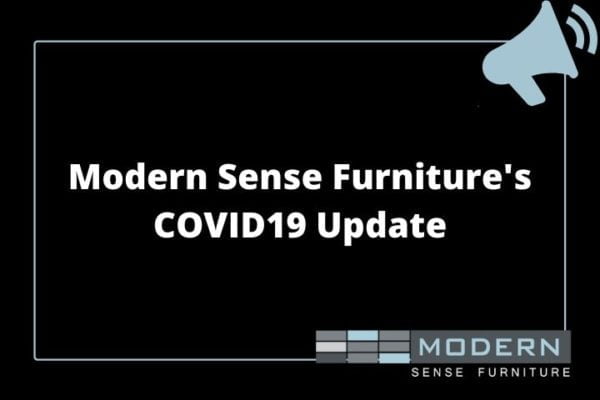 Modern Sense Furnitures COVID19 Update